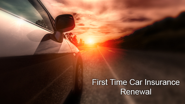 Insurance First Time 5 things to know if renewing your car insurance for the first time